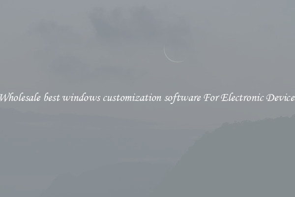 Wholesale best windows customization software For Electronic Devices