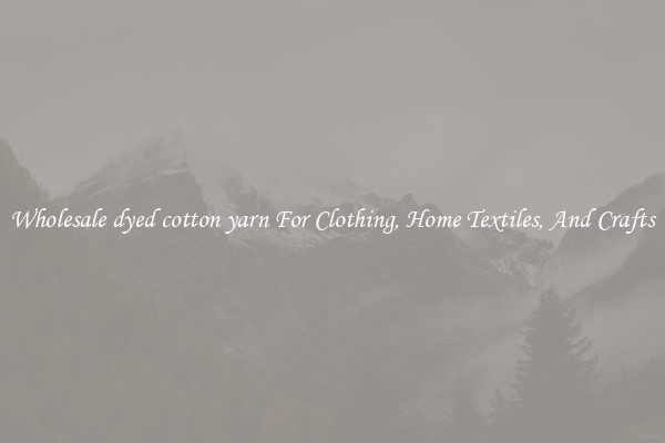Wholesale dyed cotton yarn For Clothing, Home Textiles, And Crafts