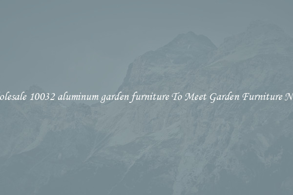 Wholesale 10032 aluminum garden furniture To Meet Garden Furniture Needs