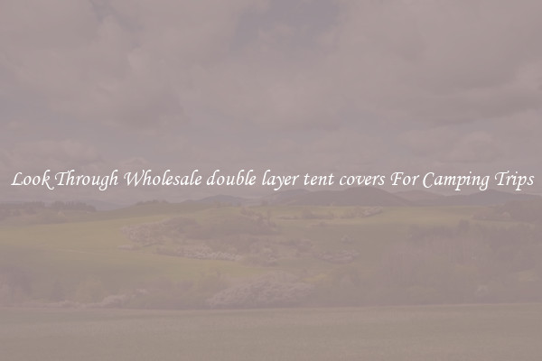 Look Through Wholesale double layer tent covers For Camping Trips