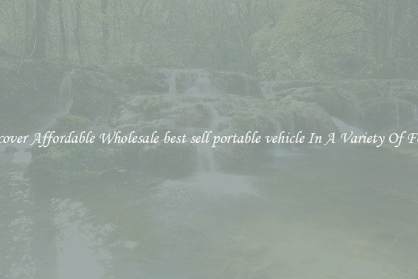 Discover Affordable Wholesale best sell portable vehicle In A Variety Of Forms