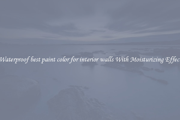 Waterproof best paint color for interior walls With Moisturizing Effect