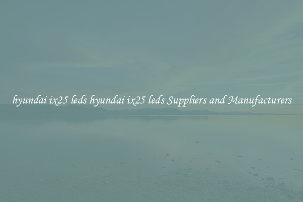 hyundai ix25 leds hyundai ix25 leds Suppliers and Manufacturers