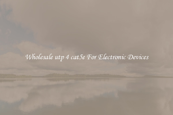 Wholesale utp 4 cat5e For Electronic Devices